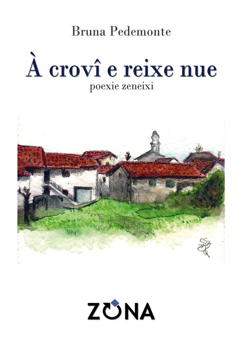 &Agrave; crovi e reixe nue. Poexie zeneixi