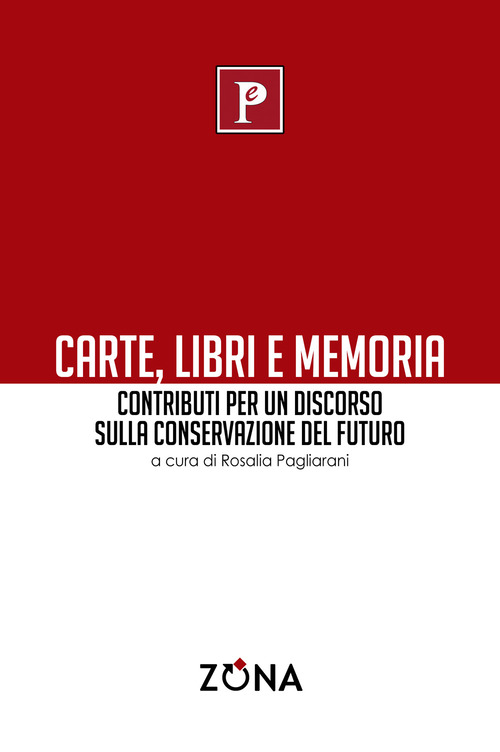 Carte, libri e memoria. Contributi per un discorso sulla conversazione del futuro