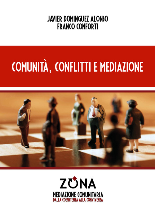 Comunit&agrave;, conflitti e mediazione