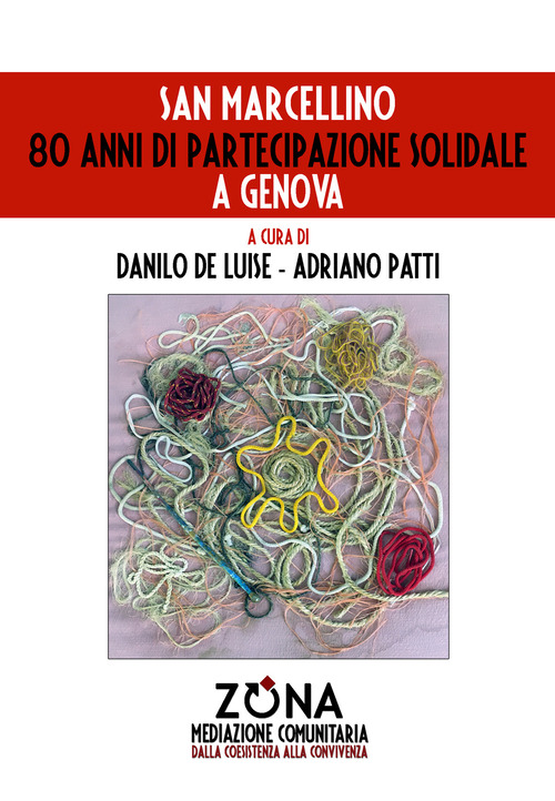 San Marcellino. 80 anni di partecipazione solidale a Genova