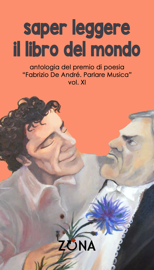 Saper leggere il libro del mondo. Antologia del premio Fabrizio De André «Parlare musica»